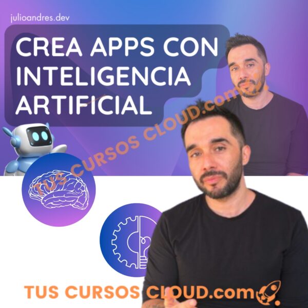 Crea apps con Inteligencia Artificial desde cero de Julio Andres Dev 1 crea apps con inteligencia artificial desde cero de julio andres dev 670387dee11cc