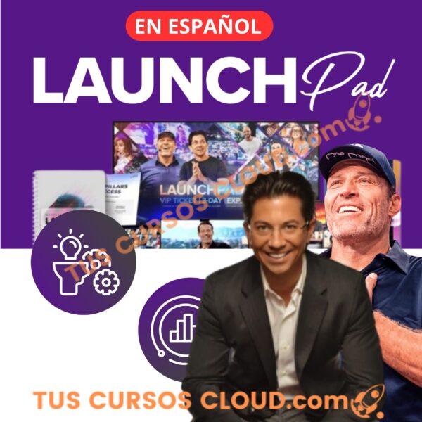 LaunchPad Program en Español Tony Robbins y Dean Graziosi 1 launchpad program en espanol tony robbins y dean graziosi 670388303001c