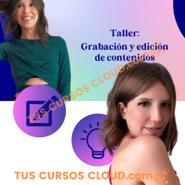 Taller: Grabación y edición de contenido – Giuli Garzon 1 taller grabacion y edicion de contenido giuli garzon 67039ccd81a5d
