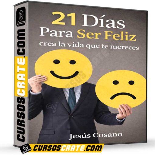 21 dias para ser feliz crea la vida que te mereces de jesus cosano 6994d52294357