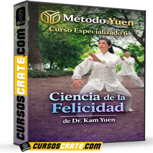 metodo yuen curso especializado 6 ciencia de la felicidad de dr kam yuen 699e0f49d0499