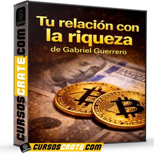tu relacion con la riqueza de gabriel guerrero 699e0fa581686