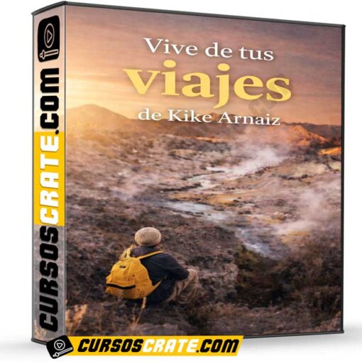 vive de tus viajes de kike arnaiz 6994d4d28397c