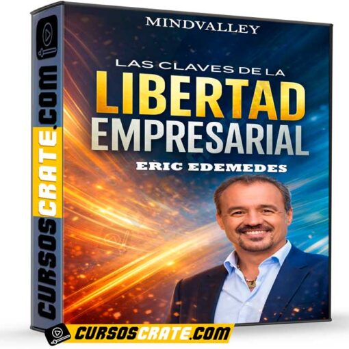 las claves de la libertad empresarial de eric edemedes mindvalley 69be08d9048dc